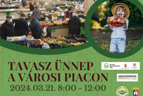 Tavaszünnep és húsvéti készülődés a Városi Piacon